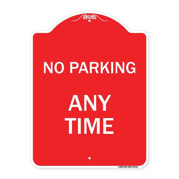 Designer Series Sign-No Parking Anytime, Red & White Aluminum Sign, 18" x 24", RW-1824-23763
